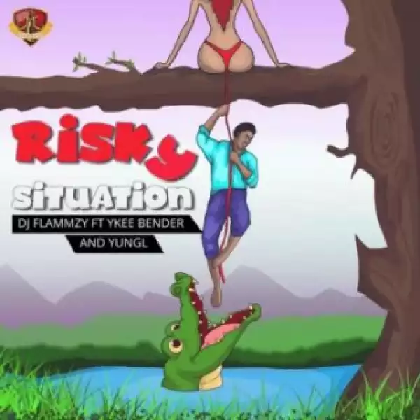 DJ Flammzy - Risky Situation ft. Ykee Benda & Yung L